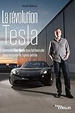 La Rvolution Tesla Comment Elon Musk Nous Fait Basculer Dans Le Monde De Laprsptrole