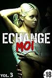 Echangemoi Vol 3 Rotique Hard Cuckhold Adultre Plan A Trois Echangisme Fantasme Tabou