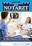 Der Notarzt 356 Arztroman Ich Allein Kmmere Mich Um Dich German Edition