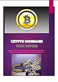Cryptomonnaies Tout Savoir Bitcoinquelles Valeurs Plateformes Scurit Historique Le Million Ou Futur Krach 