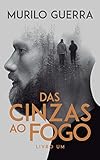 Das Cinzas Ao Fogo Livro Um Portuguese Edition