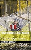 How To Write A Best Seller Tips For Every Author English Edition