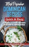Most Popular Dominican Recipes Quick Easy A Cookbook Of Essential Food Recipes Direct From The Dominican Republic