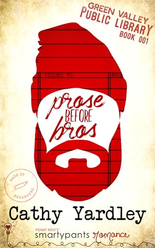 Prose Before Bros (By: Cathy Yardley) cover