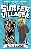 Diary Of A Surfer Villager Book 16 An Unofficial Minecraft Book For Kids