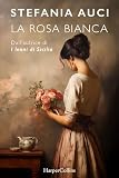 La Rosa Bianca I Grandi Romanzi Storici Special Italian Edition