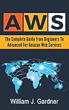 Aws The Complete Guide From Beginners To Advanced For Amazon Web Services English Edition
