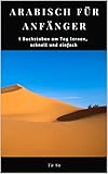 Arabisch Fr Anfnger 1 Buchstaben Am Tag Lernen Schnell Und Einfach Lesen Und Schreiben Von Arabischer Schrift Lernen Notizbcher Grundlegende Regeln Bung In 30 Tagen German Edition