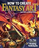 How To Create Fantasy Art Pro Tips And Stepbystep Drawing Techniques