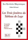 N11 Les Trois Fentres Du Tableau De Loge Symboles Maonnique