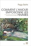 Comment Lamour Empoisonne Les Femmes