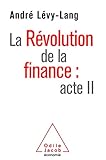 La Rvolution De La Finance Acte Ii Ojeconomie