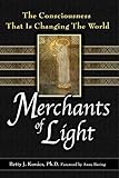 Merchants Of Light The Consciousness That Is Changing The World English Edition