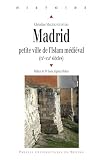 Madrid Petite Ville De Lislam Mdival Ixexxie Sicles Histoire