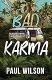 Bad Karma The True Story Of A Mexican Surf Trip From Hell English Edition