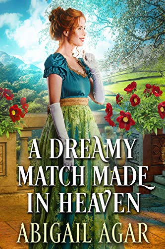 A Dreamy Match Made in Heaven (By: Abigail Agar) cover