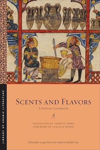 Scents and Flavors: A Syrian Cookbook book cover