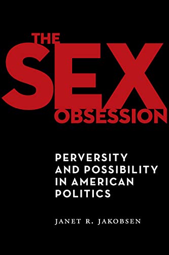 The Sex Obsession (By: Janet R. Jakobsen) cover