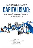 Capitalismo Un Antdoto Contra La Pobreza Spanish Edition