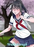 Yandere Simulator The Ultimate Guide Tips Tricks Strategy And Walkthrough English Edition