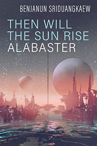 Then Will the Sun Rise Alabaster cover
