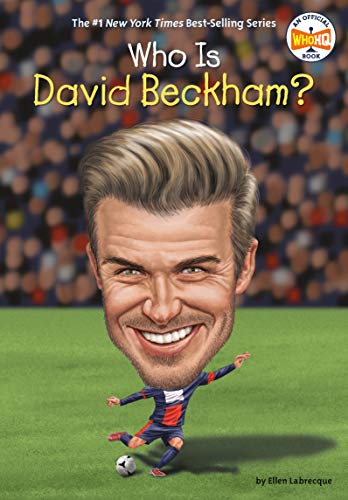 Who Is David Beckham? (By: Ellen Labrecque) cover
