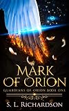 Mark Of Orion Guardians Of Orion Book 1