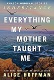 Everything My Mother Taught Me Inheritance Collection