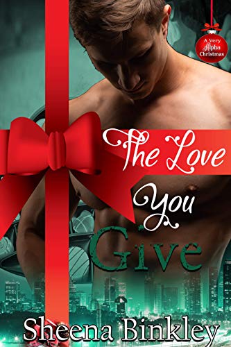 The Love You Give (By: Sheena Binkley) cover