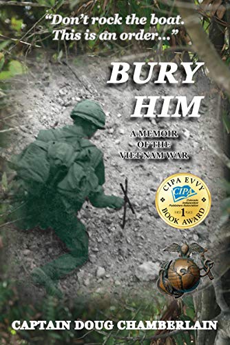 Bury Him: A Memoir of the Viet Nam War book cover