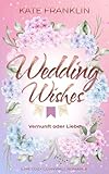 Wedding Wishes Vernunft Oder Liebe Liebesroman German Edition