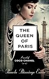 The Queen Of Paris A Novel Of Coco Chanel