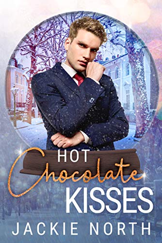 Hot Chocolate Kisses (By: Jackie North) cover
