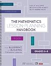 The Mathematics Lesson-Planning Handbook, Grades 6-8: Your Blueprint for Building Cohesive Lessons (Corwin Mathematics Series)