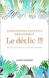 Le Dclic Transformer Vos Tats Motionnels