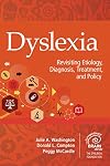 Dyslexia: Revisiting Etiology, Diagnosis, Treatment, and Policy (Extraordinary Brain Book 17)