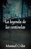 La Leyenda De Los Centinelas Suspense E Intriga Medieval
