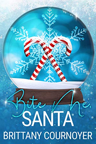 Bite Me, Santa (By: Brittany Cournoyer) cover