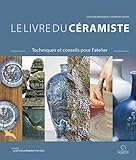 Le Livre Du Cramiste Techniques Et Conseils Pour Latelier