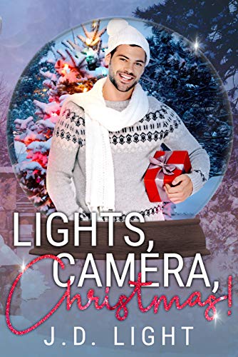 Lights, Camera, Christmas! (By: J.D. Light) cover