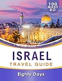 Israel Travel Guide 100 Must Do English Edition