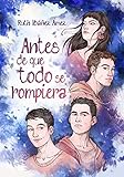 Antes De Que Todo Se Rompiera