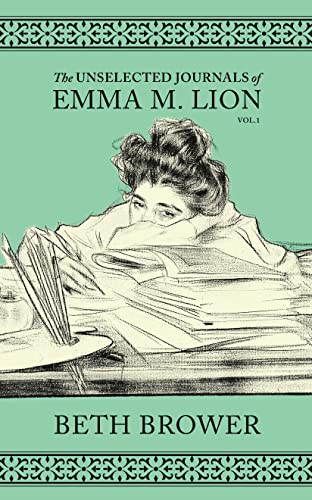The Unselected Journals of Emma M. Lion: Vol. 1