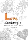 Love Zentangle Arteterapia Para Colorir E Relaxar Portuguese Edition