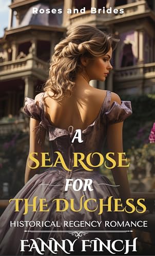 A Sea Rose for the Duchess book cover
