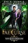 Fae Curse (Yew Queen, #1)