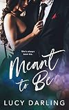 Meant to Be (Meant To Series Book 2)