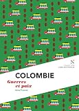 Colombie Guerre Et Paix Lme Des Peuples