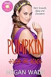 Pumpkin: a BBW Thanksgiving romance (Sweet Curves Book 2)