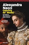 Caterina De Medici Unitaliana Alla Conquista Della Francia Italian Edition